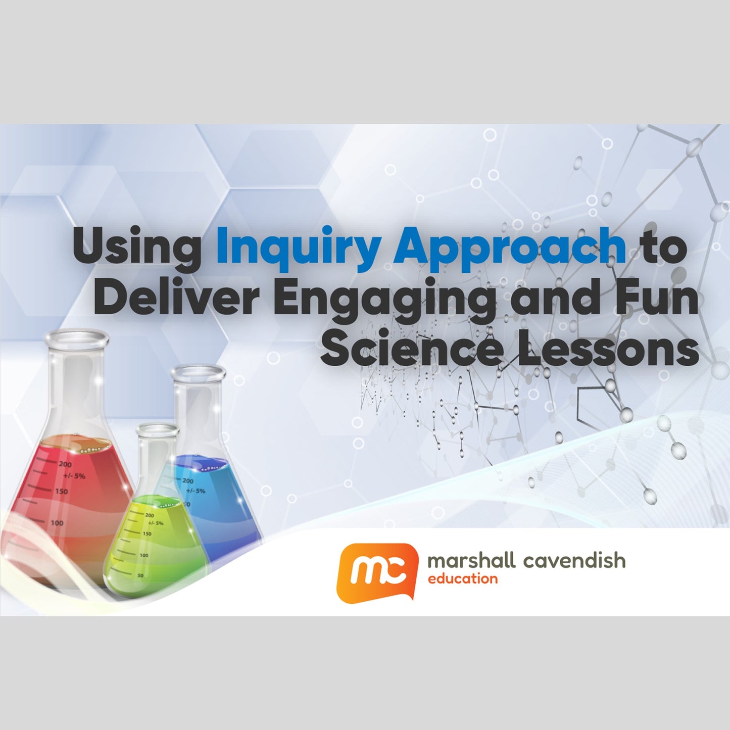 Inquiry Approach 101: Deliver Fun and Engaging Science Lessons