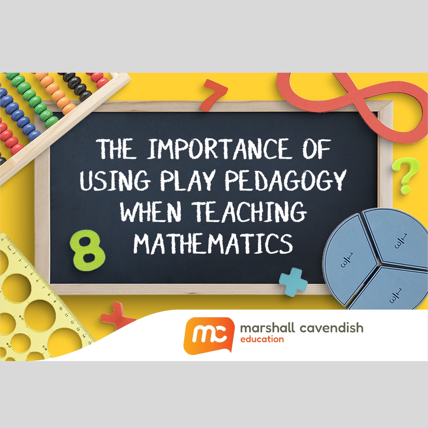 The Importance of Using Play Pedagogy When Teaching Mathematics