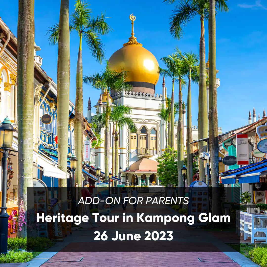 Heritage Tour in Kampong Glam (Add On for MCE Summer Hackathon 2023)