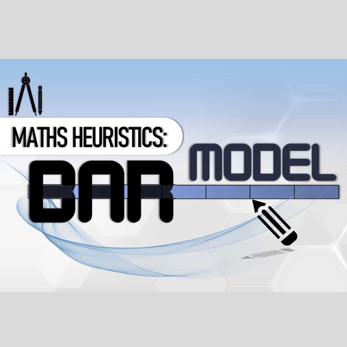 Maths Heuristics: Bar Model