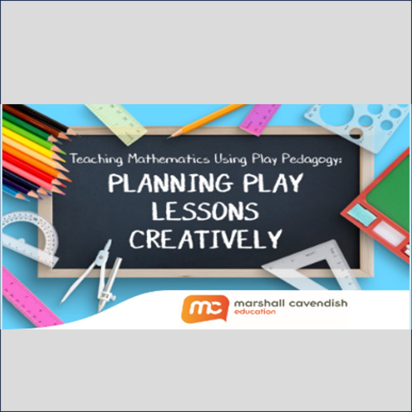 Teaching Mathematics Using Play Pedagogy: Planning Play Lessons Creatively