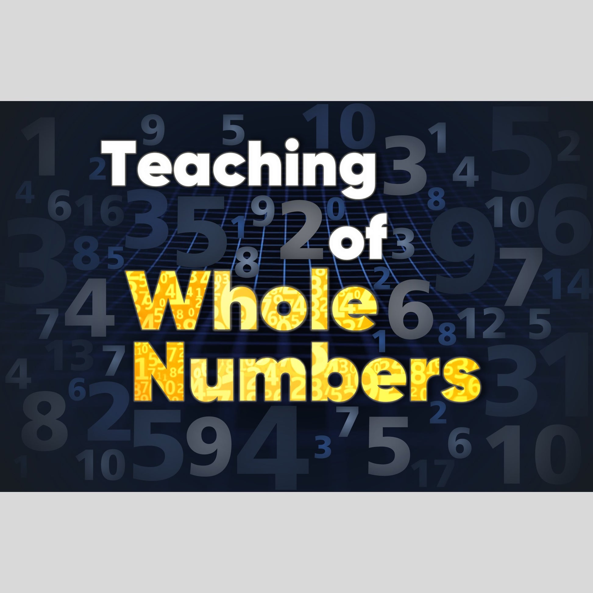 Teaching Whole Numbers 101