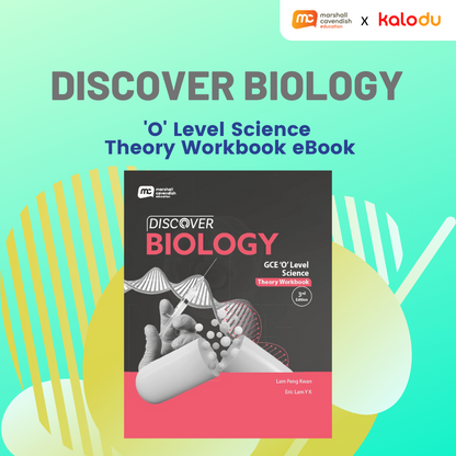 Discover Biology - 'O' Level Science Theory Workbook eBook (3rd Edition). ISBN: 9789815072679 