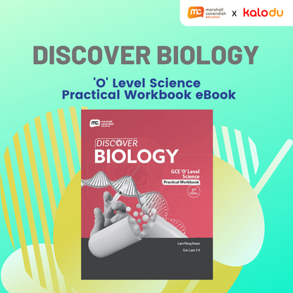Discover Biology - 'O' Level Science Practical Workbook eBook (3rd Edition). ISBN: 9789815072716