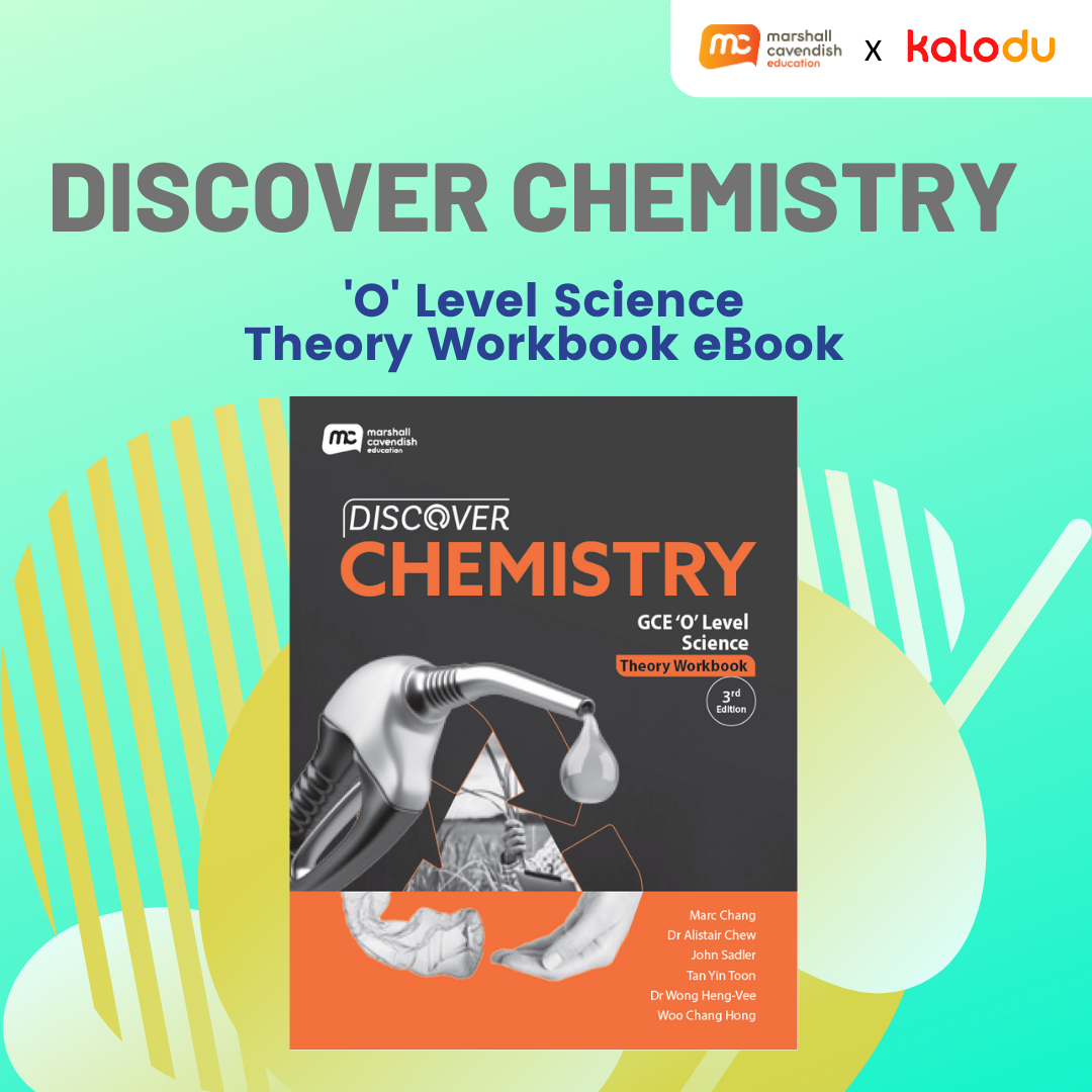 Discover Chemistry - 'O' Level Science Theory Workbook eBook (3rd Edition). ISBN: 9789815072396