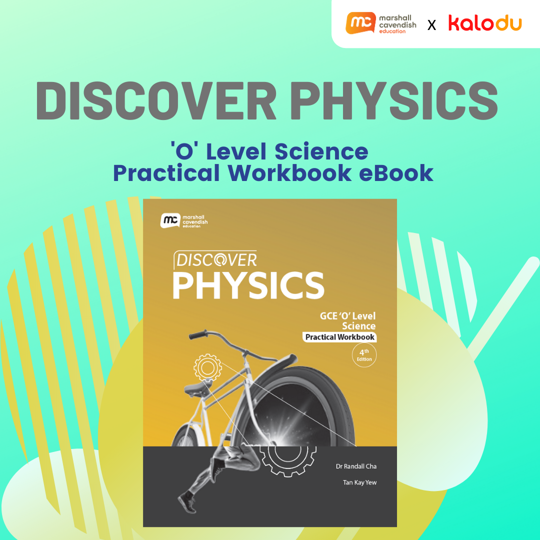 Discover Physics - 'O' Level Science Practical Workbook eBook. ISBN: 9789815072150